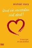 Produkt-Bild: Und sie verstehen sich doch!: 10 neue L&uuml;gen, die Liebe betreffend