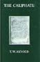 Caliphate (Oxford University Press Academic Monograph Reprints)