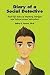 Diary of a Social Detective - Real-life tales of mystery, intrigue and interpersonal adventure