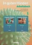 In guten H&auml;nden - Altenpflege - Bisherige Ausgabe: Lernsituationen in der Altenpflegeausbildung: Arbeitsbuch 1 - Ulrike B&auml;&szlig;ler, Theresia Jonczyk, Elisabeth Rudisch, Regina Werner, Andrea Wowra