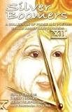 Silver Boomers - a collection of prose and poetry by and about baby boomers