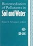 Bioremediation of Pollutants in Soil and Water (Astm Special Technical Publication// Stp)