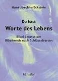 Du hast Worte des Lebens - Bibel-Lernsystem / Bibelkunde nach Schl&uuml;sselversen - Hans-Joachim Eckstein