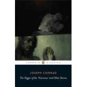 The Nigger of the 'Narcissus' and Other Stories (Penguin Classics)