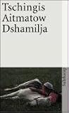 Dshamilja - Die schönste Liebesgeschichte der Welt