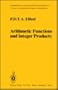Arithmetic Functions and Integer Products (Grundlehren der mathematischen Wissenschaften)
