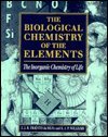 The biological chemistry of the elements : the inorganic chemistry of life