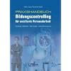 Praxishandbuch Bildungscontrolling f�r exzellente Personalarbeit: Konzepte - Methoden - Instrumente - Unternehmenspraxis