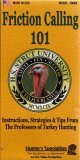 Friction Calling 101 : Instructions, Strategies and Tips From the Professors of Turkey Hunting