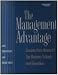 The Management Advantage: Lessons From America's Top Business Schools and Executives