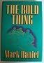 The Bold Thing: A Mystery