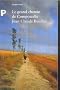 Le grand chemin de Compostelle