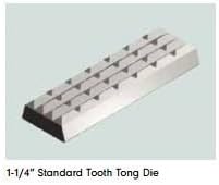 1-1/4” Standard Tooth Tong Die