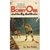 Click here to buy Bobby Orr and the Big, Bad Bruins by  Stan Fischler.
