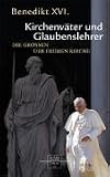 Kirchenväter und Glaubenslehrer: Die Großen der frühen Kirche