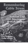 Remembering Cable Street: Fascism and...
