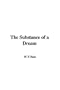 The Substance of a Dream