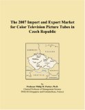 The 2007 Import and Export Market for Color Television Picture Tubes in Czech Republic