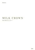 MILK CROWN おかあさんたちへ-