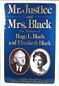 Mr. Justice and Mrs. Black: The Memoirs of Hugo L. Black and Elizabeth Black