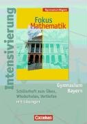 Cornelsen Verlag Fokus Mathematik - Gymnasium Bayern: 7. Jahrgangsstufe - Intensivierung: Sch&uuml;lerheft mit L&ouml;sungen und CD-ROM