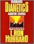 Dianetics Auditor Course Based on the Works of L. Ron Hubbard