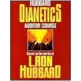 Dianetics Auditor Course Based on the Works of L. Ron Hubbard