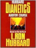 Dianetics Auditor Course Based on the Works of L. Ron Hubbard
