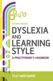 Dyslexia and Learning Style: A Practitioner's Handbook