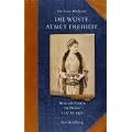 Die W�ste atmet Freiheit: Reisende Frauen im Orient 1717 bis 1930