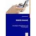 Mobile Internet: Grundlagen, Erfolgsfaktoren und Praxisbeispiele