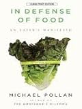 In Defense of Food [Large Print] Publisher: Large Print Press; Lrg edition