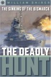 Sterling Point Books: The Sinking of the Bismarck: The Deadly Hunt (Sterling Point Books)