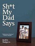 by Justin Halpern (Author)Sh*t My Dad Says [Hardcover]