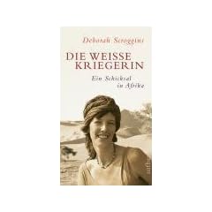 Die wei�e Kriegerin: Ein Schicksal in Afrika