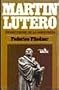 Martin Lutero: Su vida y su obra (Spanish Edition)