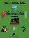 Children's Illustrated Modern English-Brazilian Portuguese/Brazilian Portuguese-English Dictionary