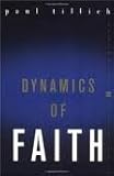 Dynamics of Faith (Perennial Classics)