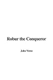 Robur the Conqueror