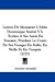 Search : Lettres De Monsieur L'Abbe Dominique Sestini V3: Ecrites A Ses Amis En Toscane, Pendant Le Cours De Ses Voyages En Italie, En Sicile Et En Turquie (1727)
