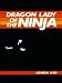 Dragon Lady of Ninja