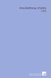 Philosophical Studies: -1905