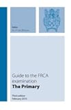 Guide to the FRCA examination : the primary