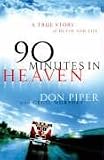 90 Minutes In Heaven - A True Story Of Death And Life