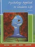 Psychology Applied to Modern Life : Adjustment in the 21st Century 9TH EDITION