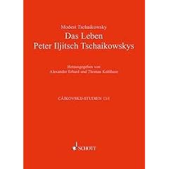 Das Leben Peter Iljitsch Tschaikowskys: In zwei B�nden. Mit vielen Portr�ts, Abbildungen und Faksimiles (Cajkovskij-Studien)
