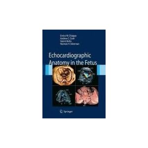 Click here to buy Echocardiographic Anatomy in the Fetus by Enrico Chiappa, Andrew C. Cook, Gianni Botta, and Norman H. Silverman.
