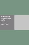 Search : A Memoir of Hugh Lawson White