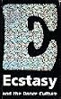 Ecstasy and the Dance Culture