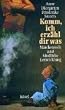 Komm, ich erz�hl dir was. M�rchenwelt und kindliche Entwicklung
